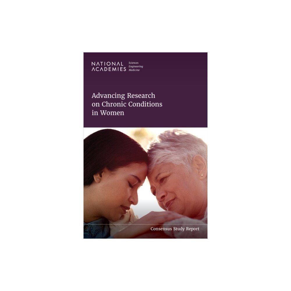 National Academies Press Advancing Research on Chronic Conditions in Women (häftad, eng)
