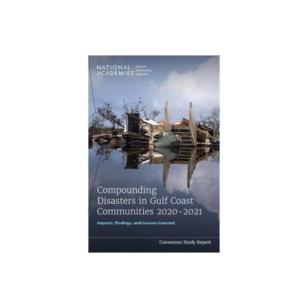 National Academies Press Compounding Disasters in Gulf Coast Communities 2020-2021 (häftad, eng)