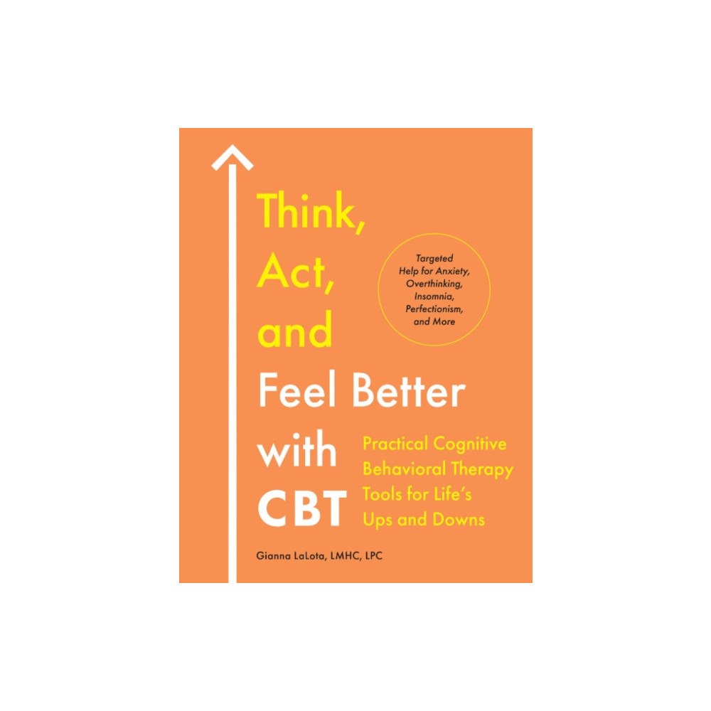 Random House USA Inc Think, Act, and Feel Better with CBT (häftad, eng)