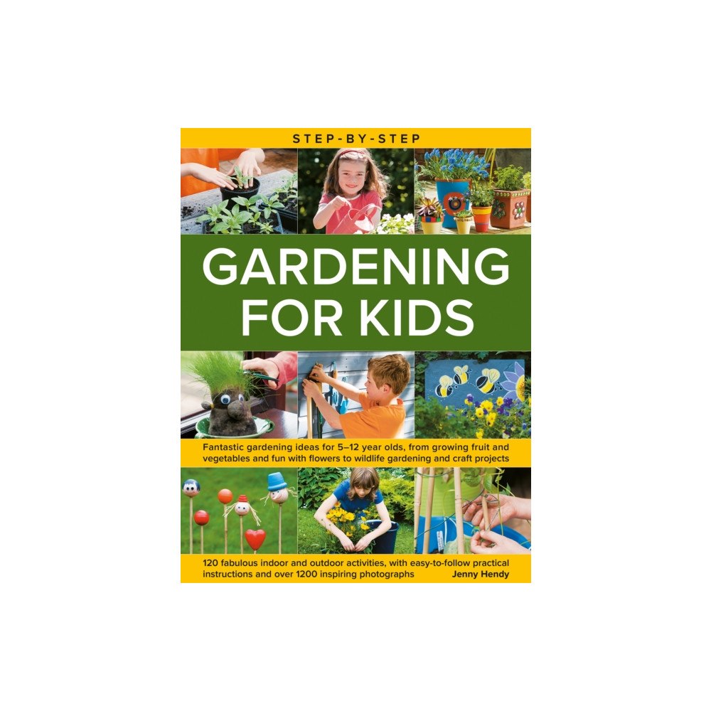 Anness publishing Step-by-Step Gardening for Kids (inbunden, eng)