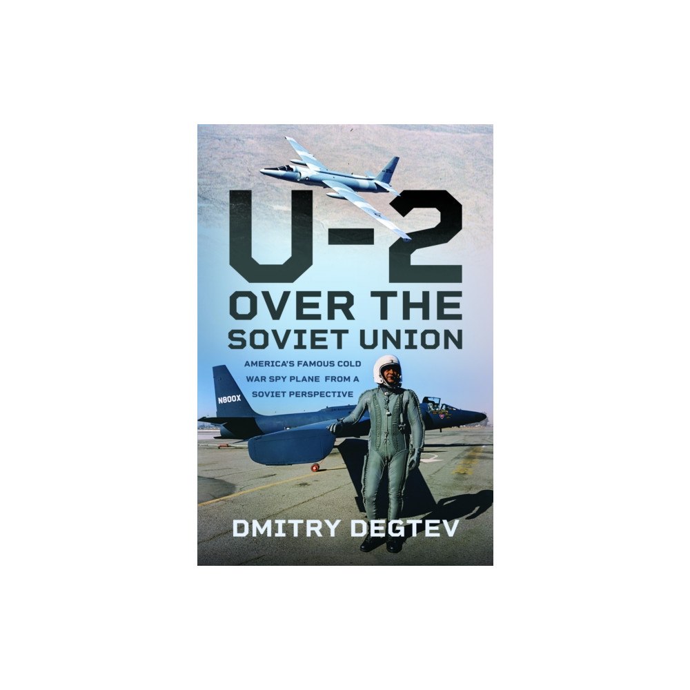 Pen & Sword Books Ltd The U-2 Over the Soviet Union (inbunden, eng)