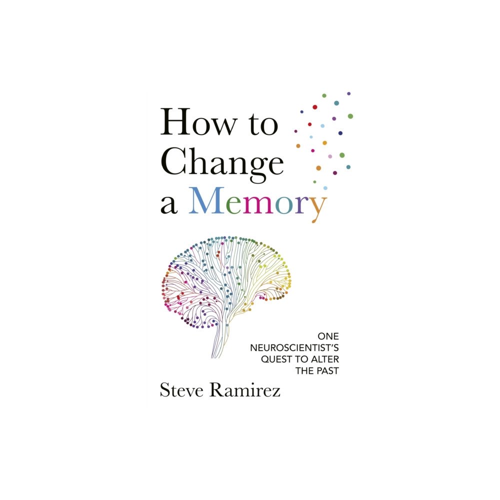 Little, Brown Book Group How to Change a Memory (häftad, eng)