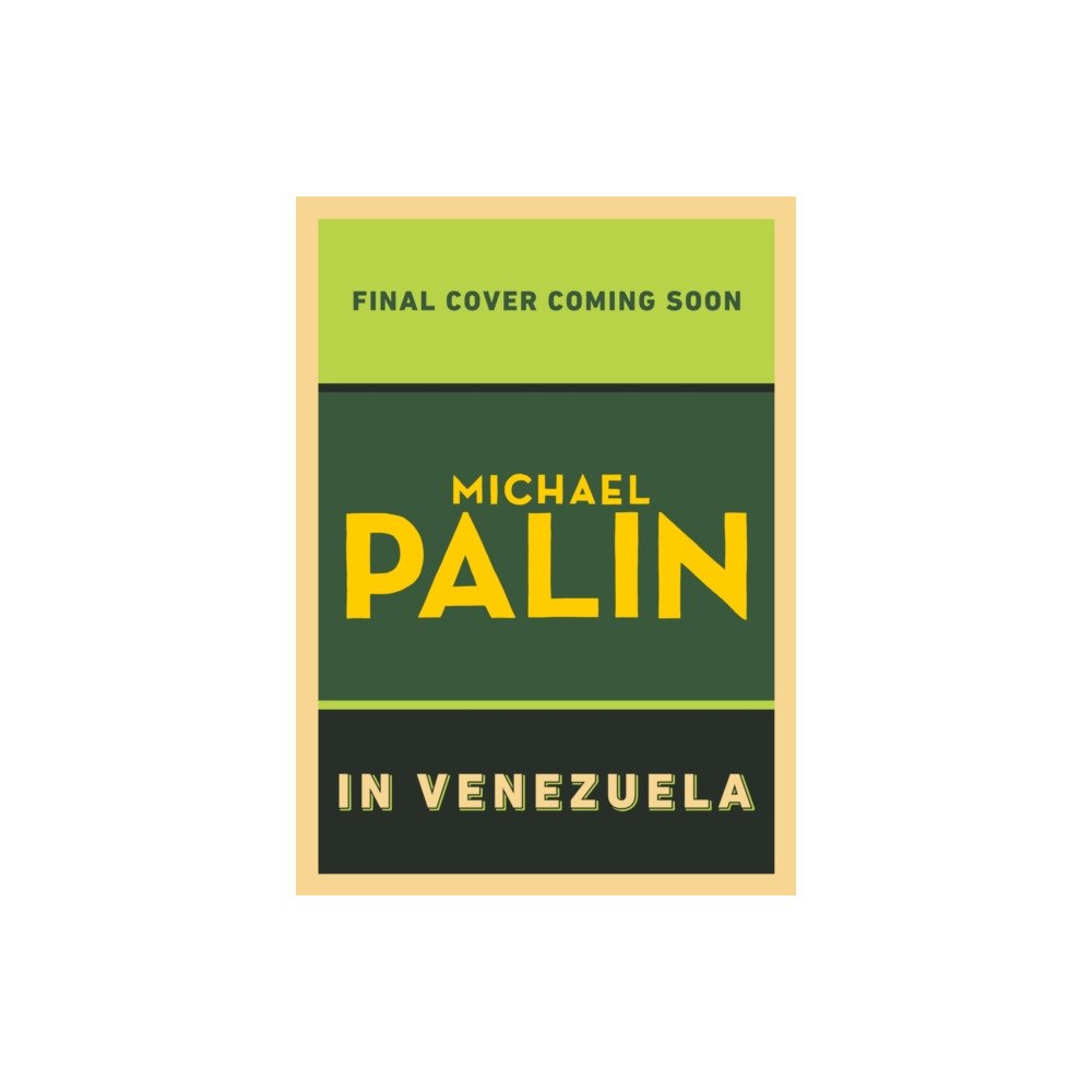 Cornerstone Michael Palin in Venezuela (inbunden, eng)
