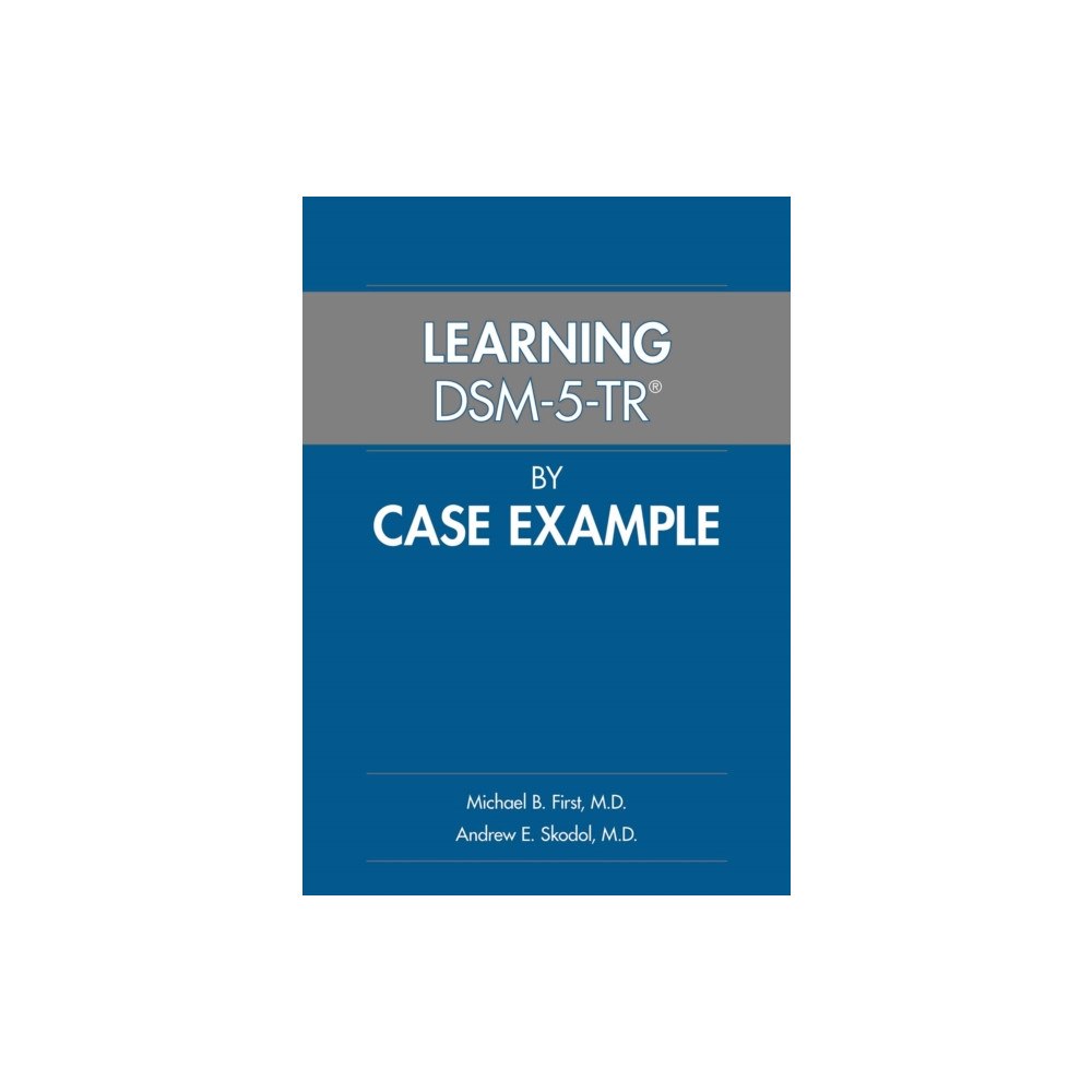 American Psychiatric Association Publishing Learning DSM-5-TR® by Case Example (häftad, eng)