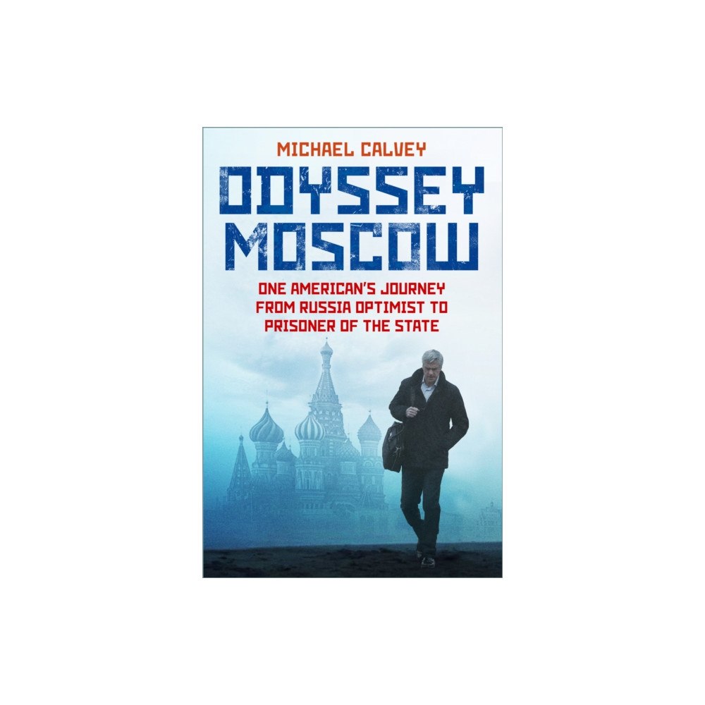 The History Press Ltd Odyssey Moscow (inbunden, eng)