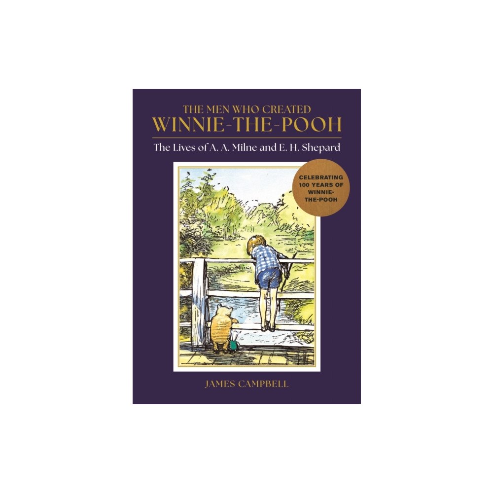 Michael O'Mara Books Ltd The Men Who Created Winnie-the-Pooh (inbunden, eng)