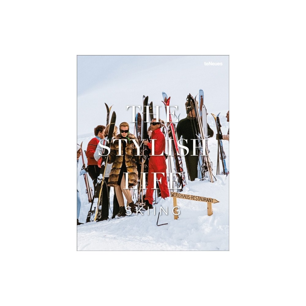 teNeues Publishing UK Ltd The Stylish Life: Skiing (inbunden, eng)