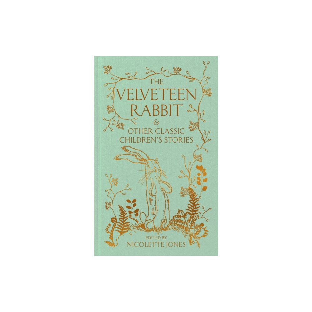 Pan Macmillan The Velveteen Rabbit & Other Classic Children's Stories (inbunden, eng)