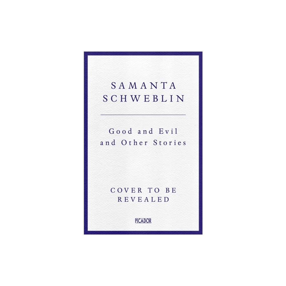 Pan Macmillan Good and Evil and Other Stories (inbunden, eng)