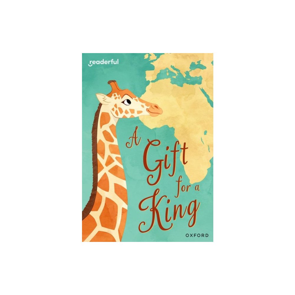 Not Stated Readerful Rise: Oxford Reading Level 9: A Gift for a King (häftad, eng)