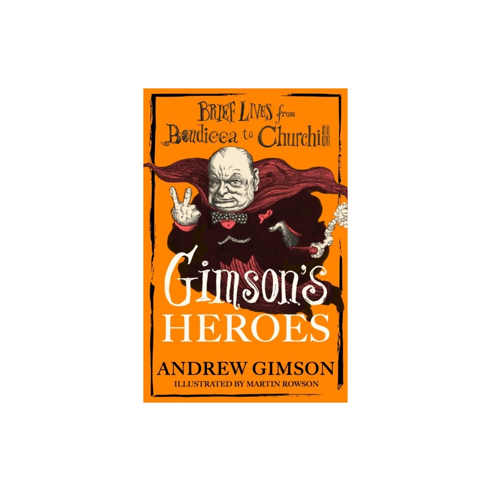 Little, Brown Book Group Gimson's Heroes (inbunden, eng)