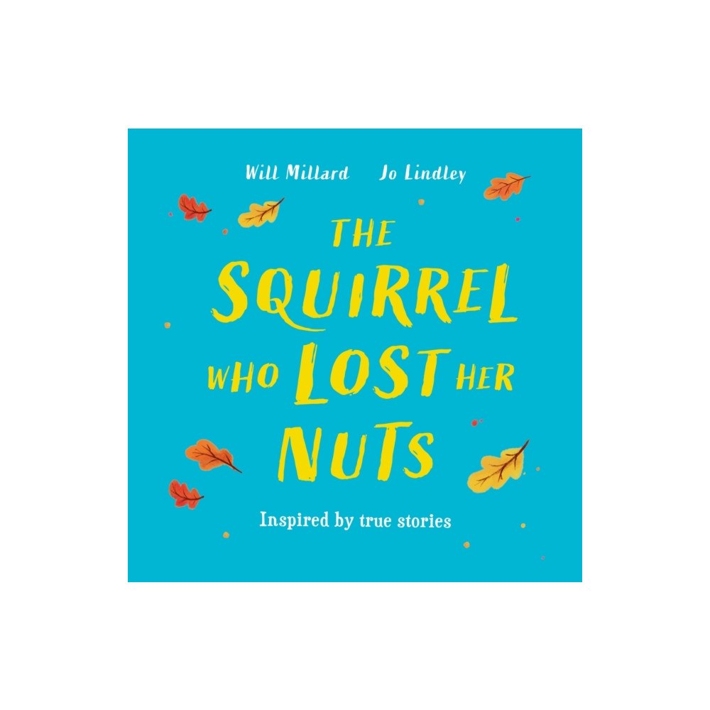 Hachette Children's Group The Squirrel Who Lost Her Nuts (häftad, eng)