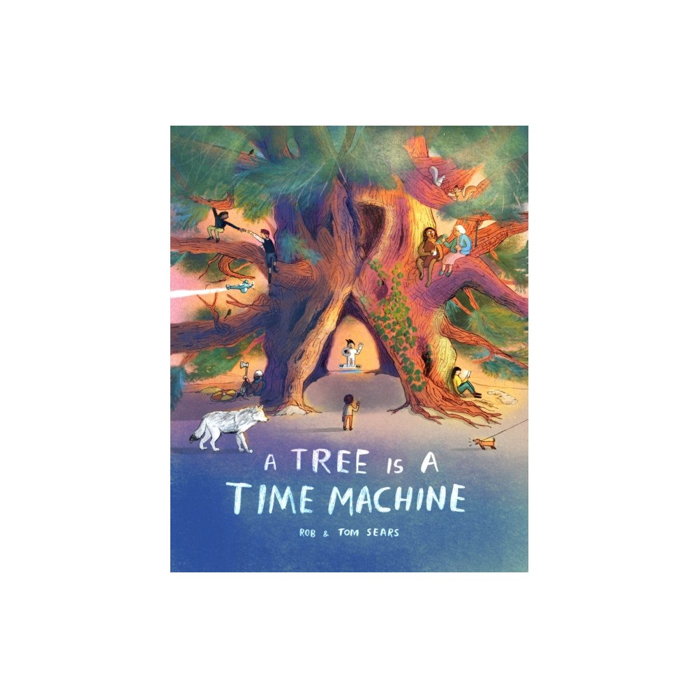 Hachette Children's Group A Tree is a Time Machine (inbunden, eng)