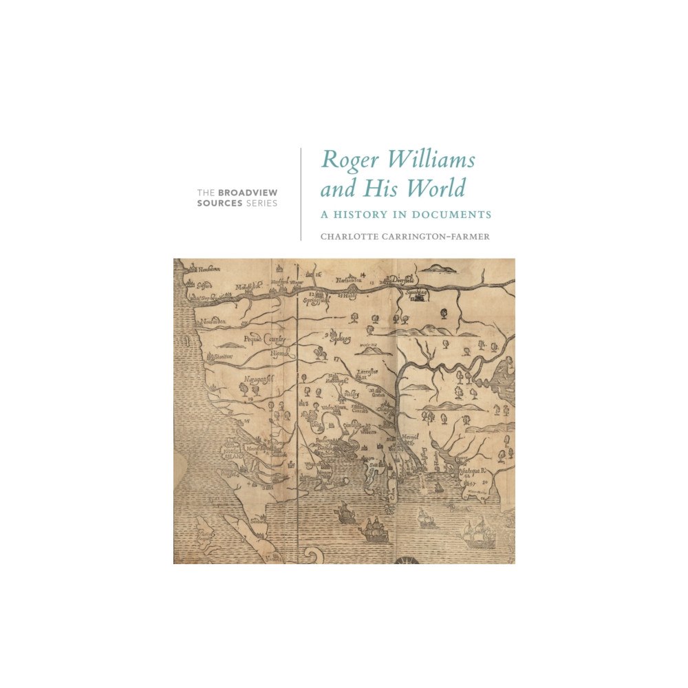 Broadview Press Ltd Roger Williams and His World (häftad, eng)