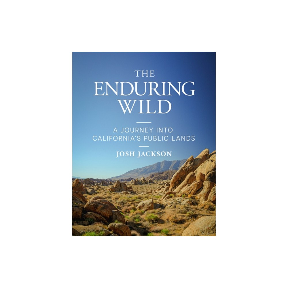 Heyday Books The Enduring Wild (inbunden, eng)