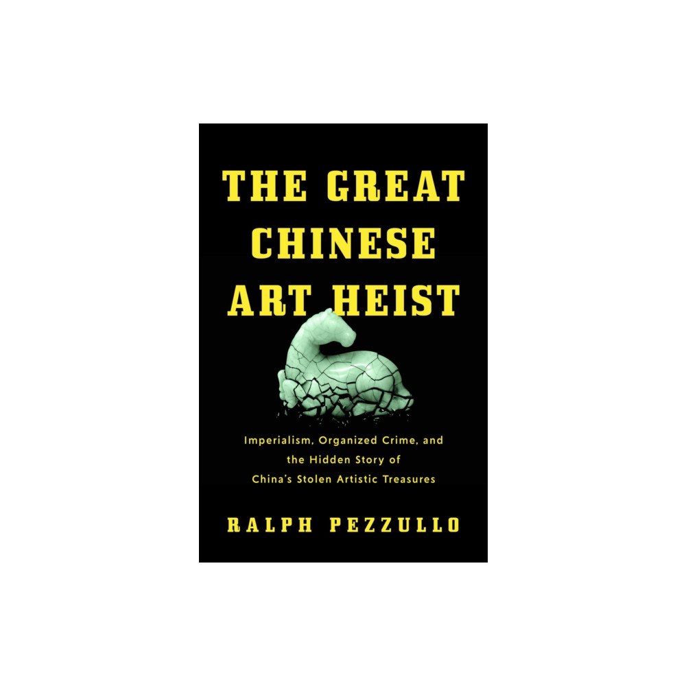 Pegasus Books The Great Chinese Art Heist (inbunden, eng)