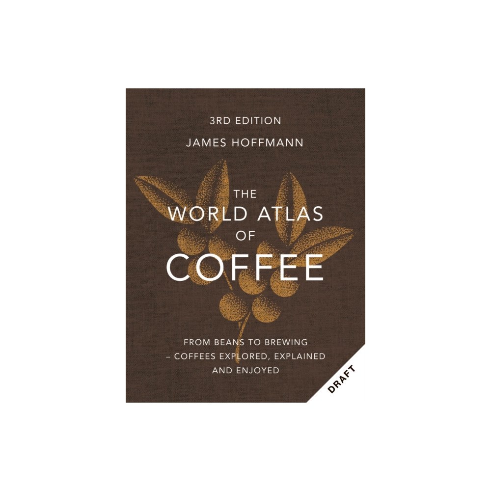 Octopus publishing group The World Atlas of Coffee 3rd edition (inbunden, eng)
