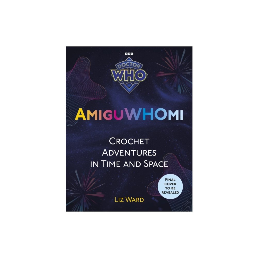 Ebury Publishing AmiguWHOmi: Crochet Adventures in Time and Space (häftad, eng)