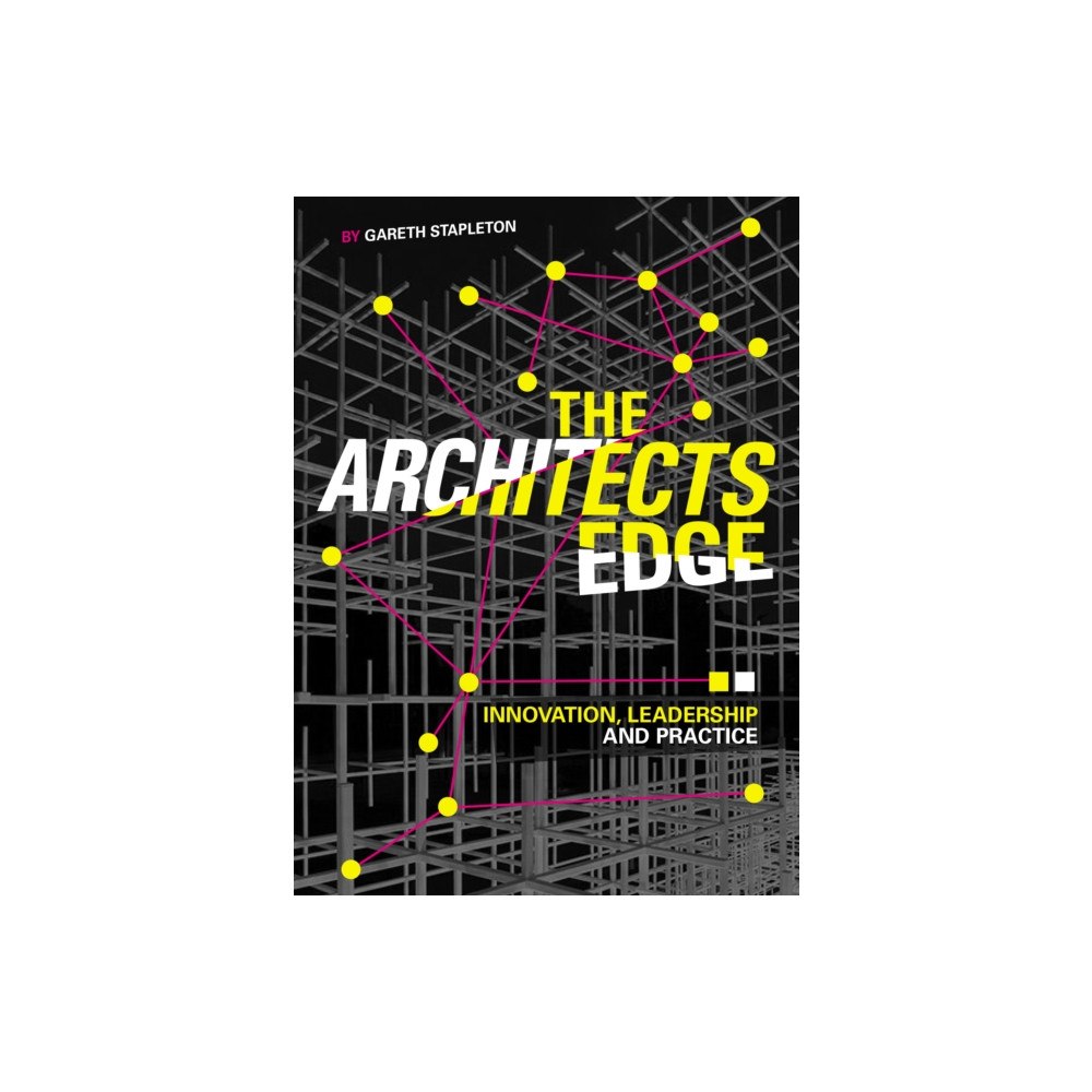 Unicorn Publishing Group The Architect’s Edge (inbunden, eng)