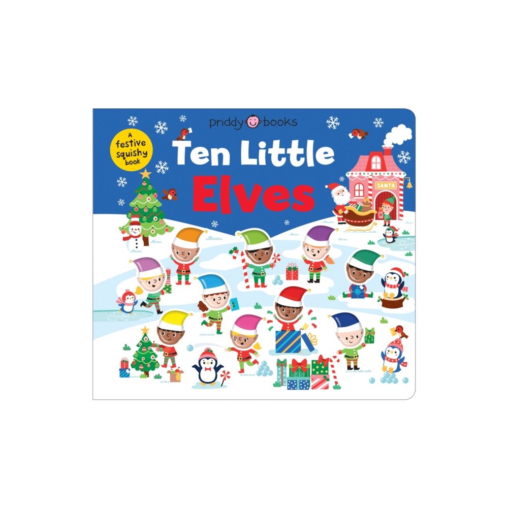 Priddy Books Ten Little Elves (Little Squishies) (bok, board book, eng)