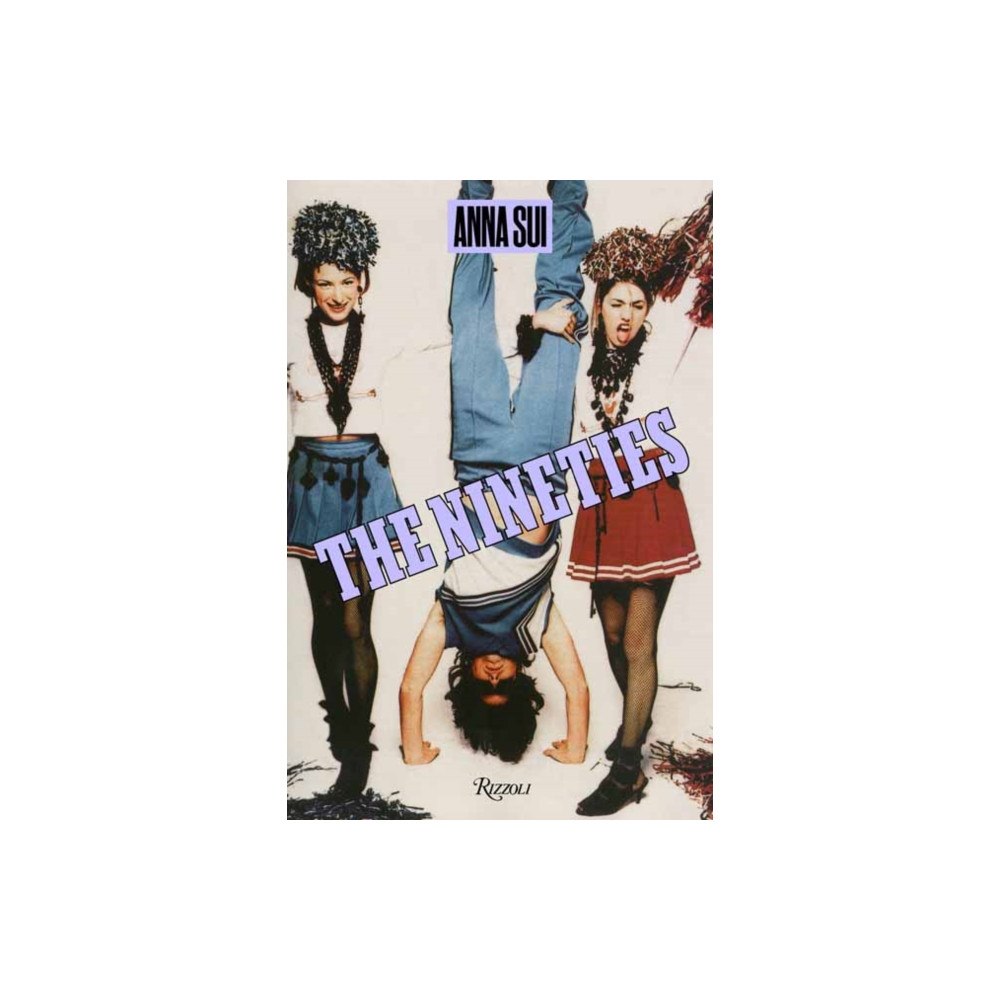 Rizzoli International Publications The Nineties X Anna Sui (inbunden, eng)