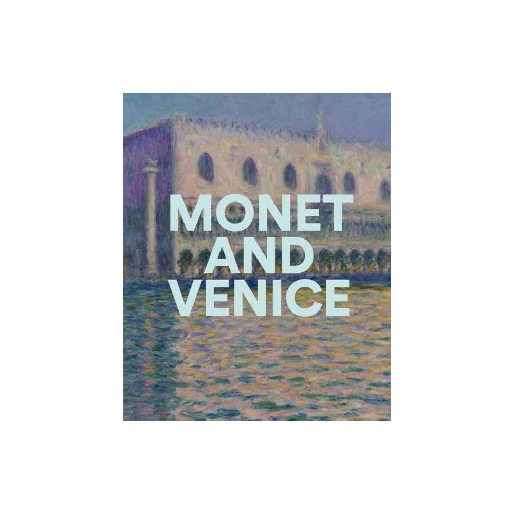 Rizzoli International Publications Monet And Venice (inbunden, eng)
