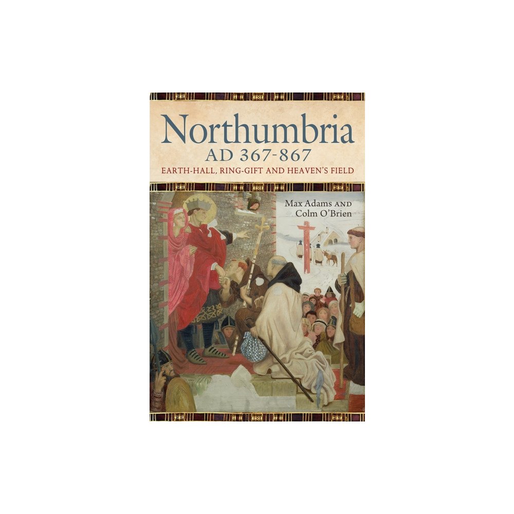 John Donald Publishers Ltd Northumbria AD 367-867 (inbunden, eng)