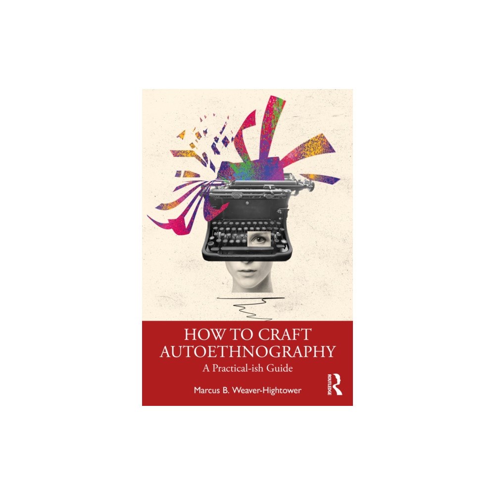 Taylor & francis ltd How to Craft Autoethnography (häftad, eng)