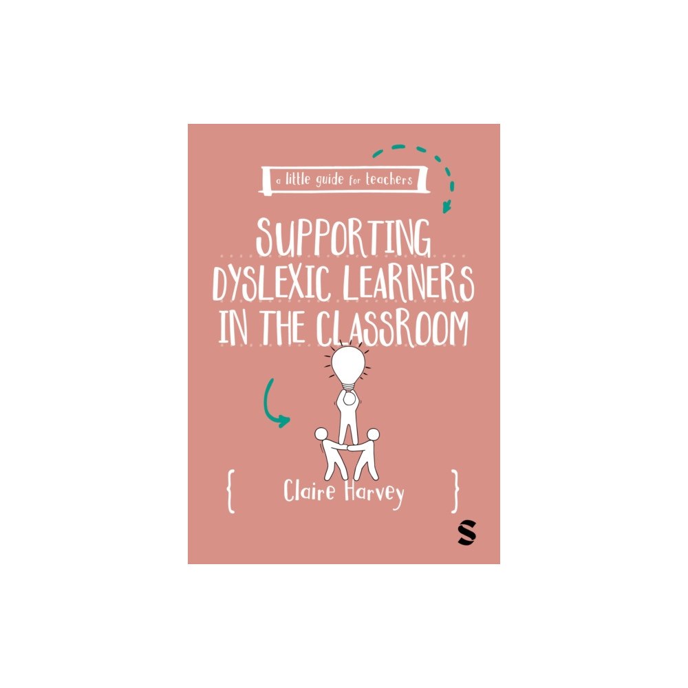 Sage Publications Ltd A Little Guide for Teachers: Supporting Dyslexic Learners in the Classroom (häftad, eng)
