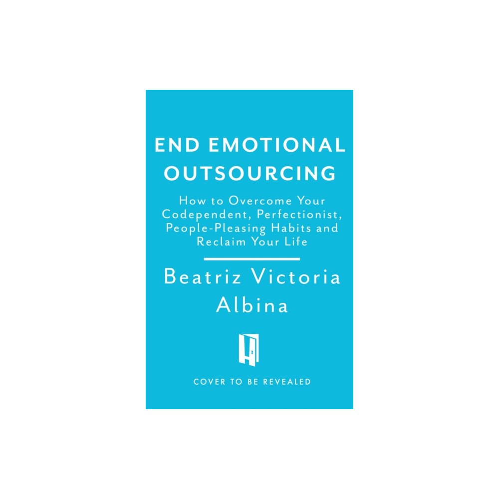 Headline Publishing Group End Emotional Outsourcing (häftad, eng)