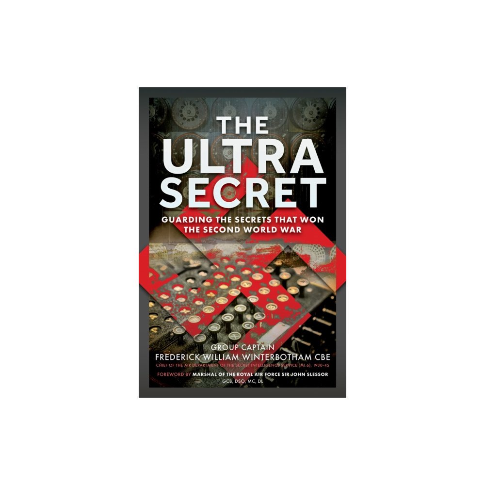 Pen & Sword Books Ltd The Ultra Secret (inbunden, eng)
