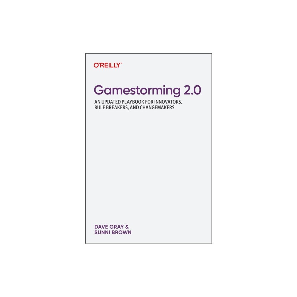 O'Reilly Media Gamestorming 2.0 (häftad, eng)
