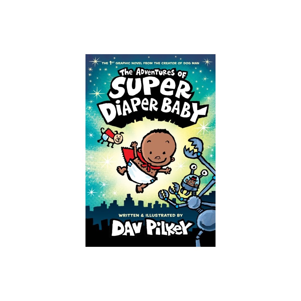 Scholastic US The Adventures of Super Diaper Baby Colour Edition (inbunden, eng)
