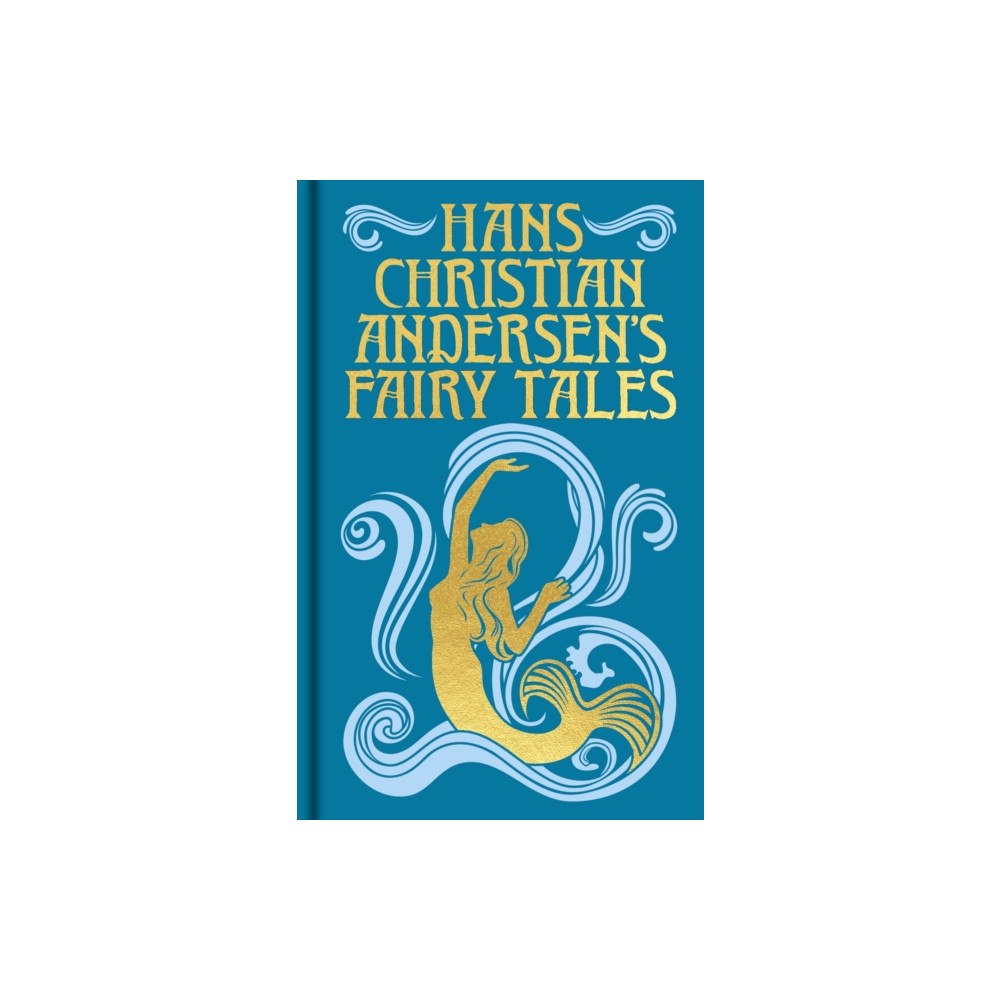 Arcturus publishing ltd Hans Christian Andersen's Fairy Tales (inbunden, eng)