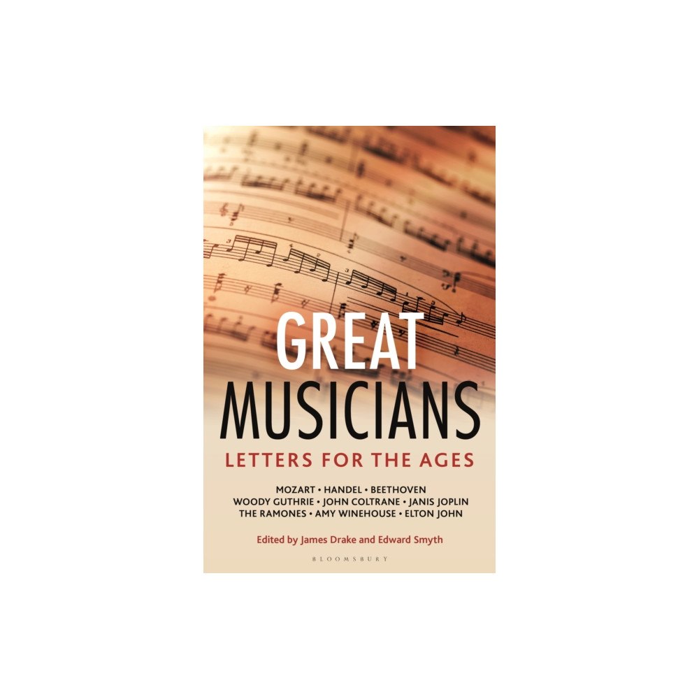 Bloomsbury Publishing PLC Letters for the Ages  Great Musicians (inbunden, eng)