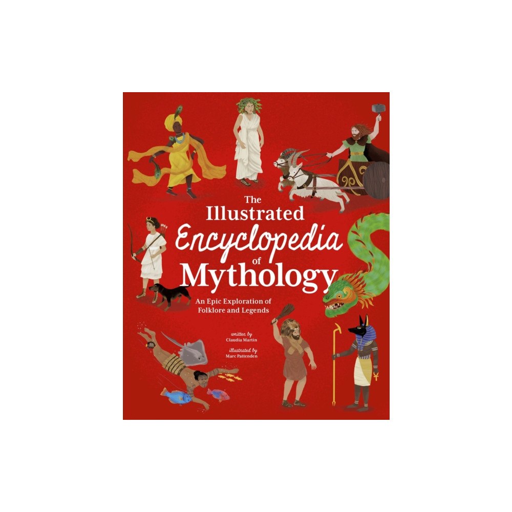 Arcturus publishing ltd The Illustrated Encyclopedia of Mythology (inbunden, eng)