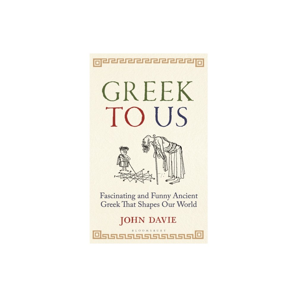 Bloomsbury Publishing PLC Greek To Us (inbunden, eng)