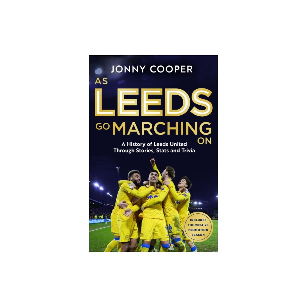 Orion Publishing Co As Leeds Go Marching On (inbunden, eng)