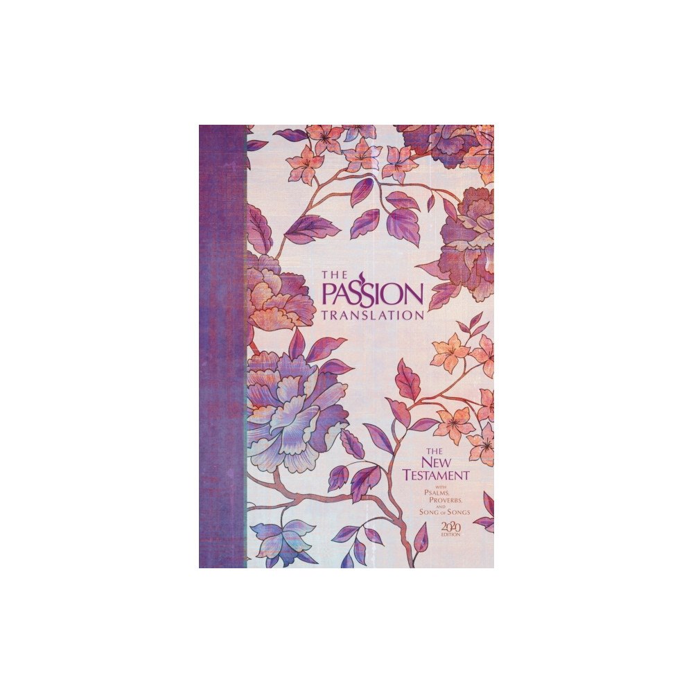 Broadstreet Publishing The Passion Translation New Testament with Psalms Proverbs and Song of Songs (2020 Edn) Peony Hb (inbunden, eng)