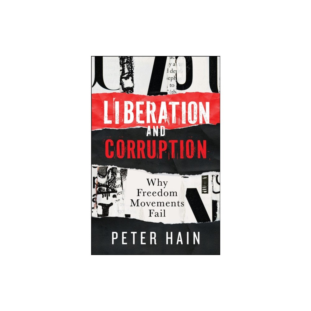 Bristol University Press Liberation and Corruption (inbunden, eng)