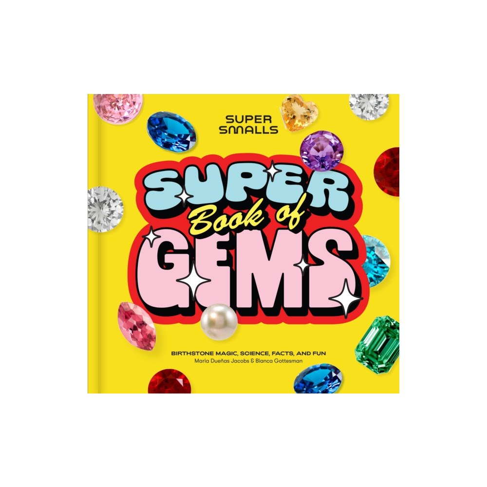 Union Square & Co. Super Smalls Super Book of Gems (inbunden, eng)