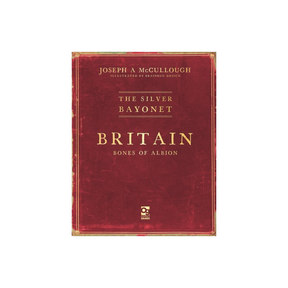 Bloomsbury Publishing PLC The Silver Bayonet: Britain: Bones of Albion (häftad, eng)