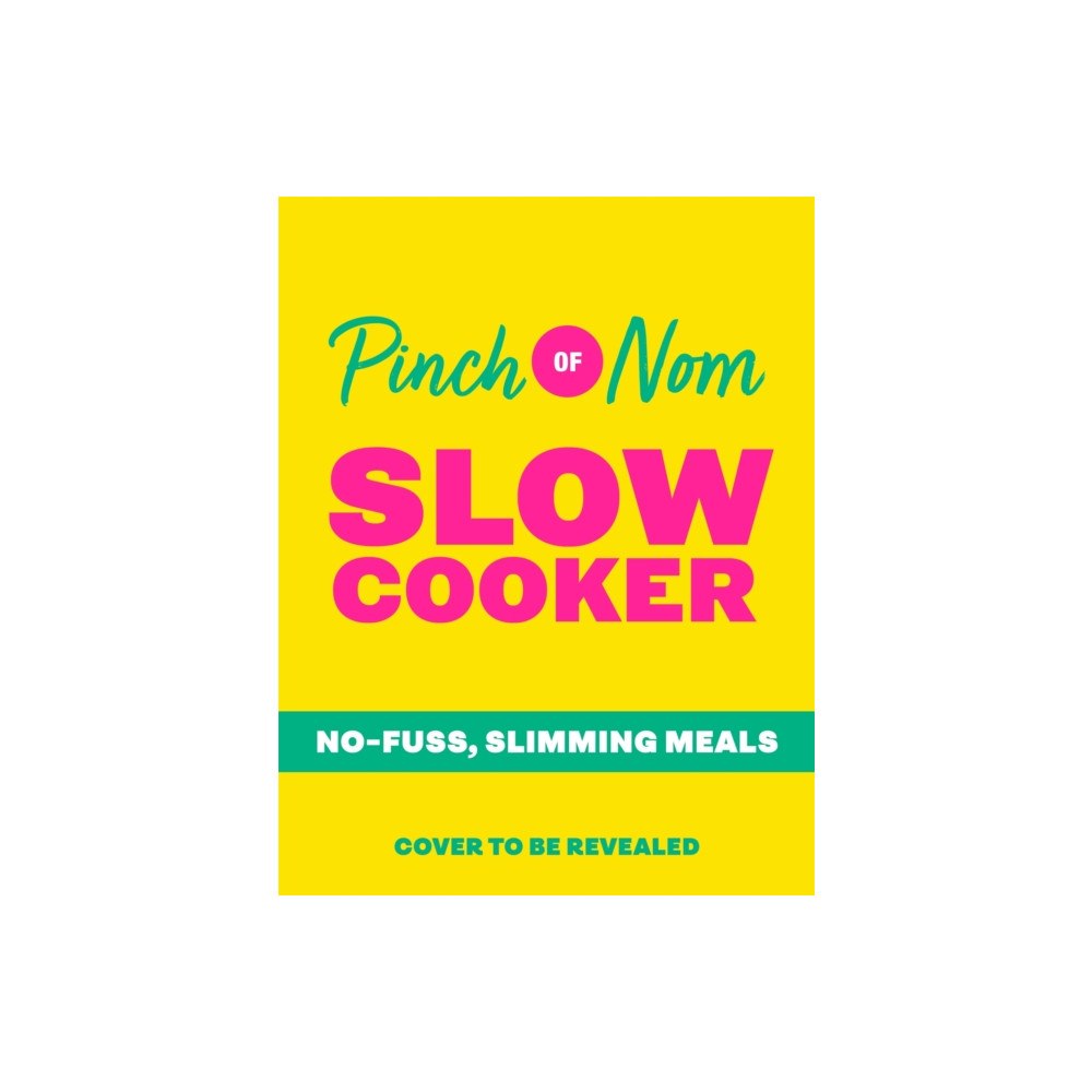 Pan Macmillan Pinch of Nom Slow Cooker (inbunden, eng)