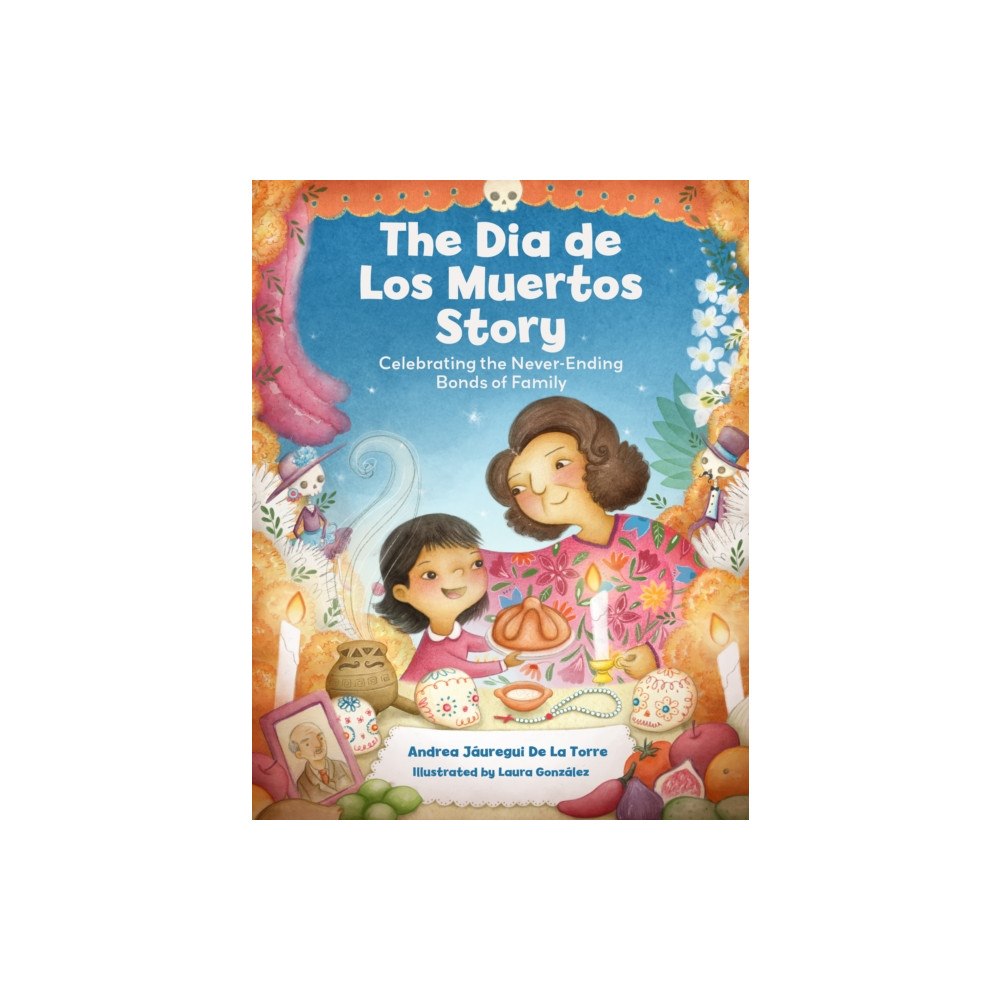 Quarto Publishing Group USA Inc The Dia de Los Muertos Story (inbunden, eng)