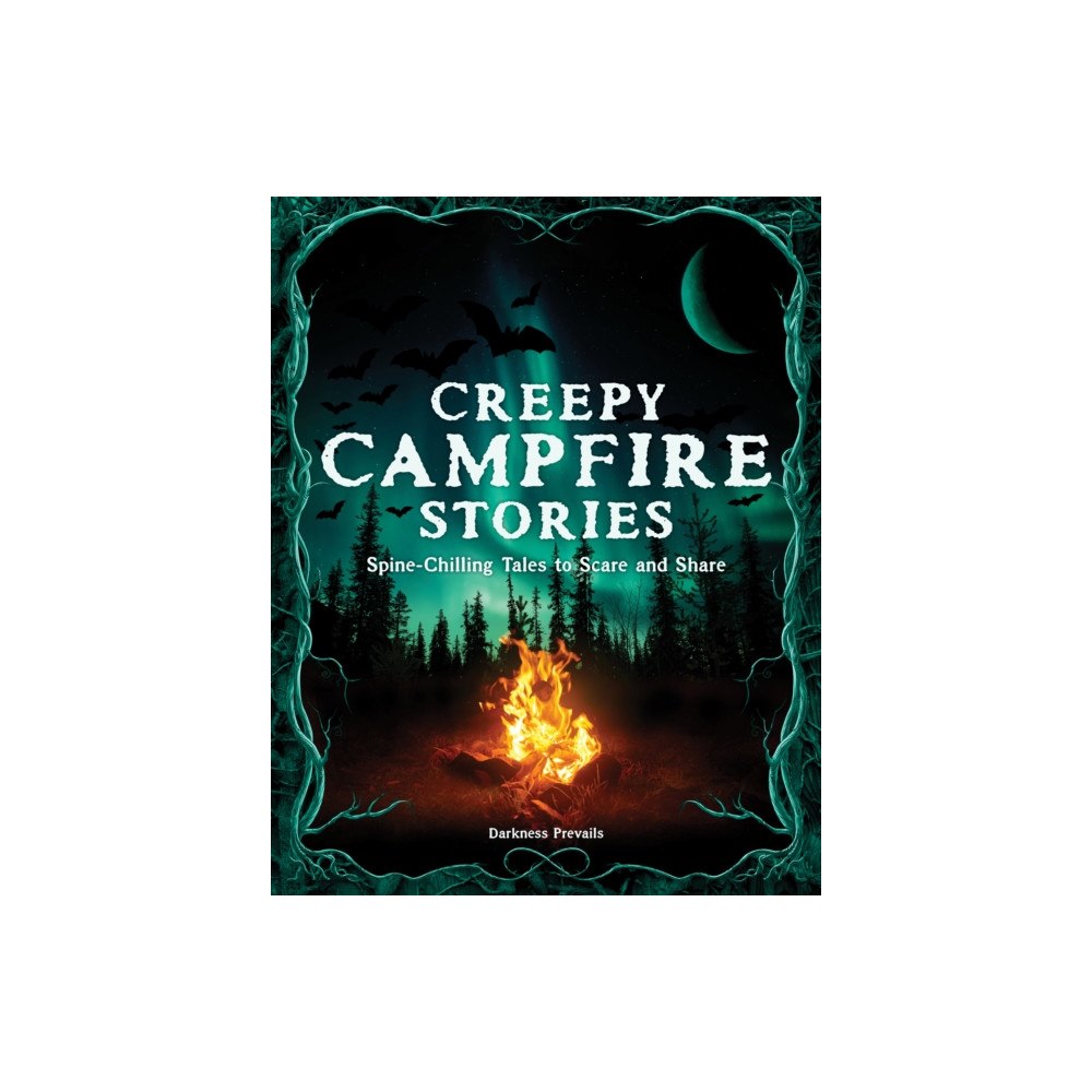 Quarto Publishing Group USA Inc Creepy Campfire Stories (inbunden, eng)