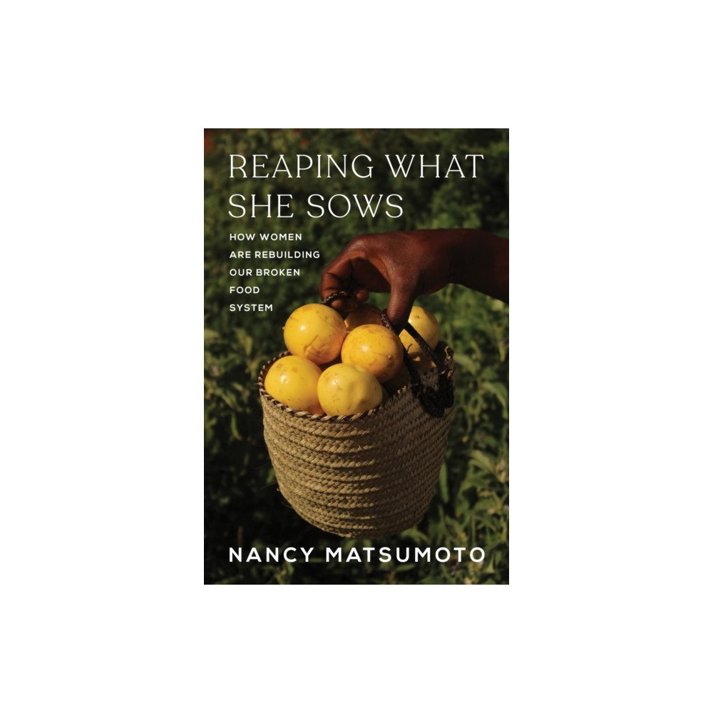 Melville House Publishing Reaping What She Sows (inbunden, eng)