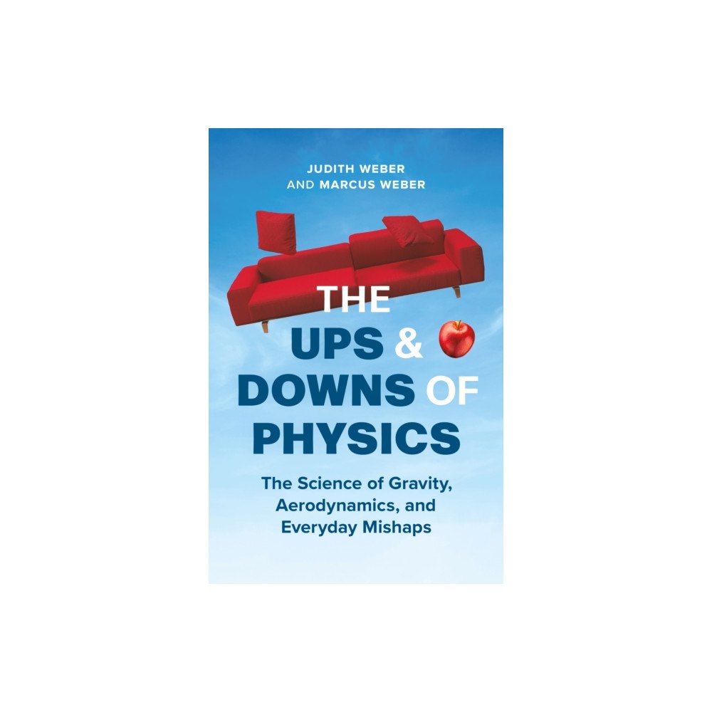 Greystone Books,Canada The Ups and Downs of Physics (inbunden, eng)