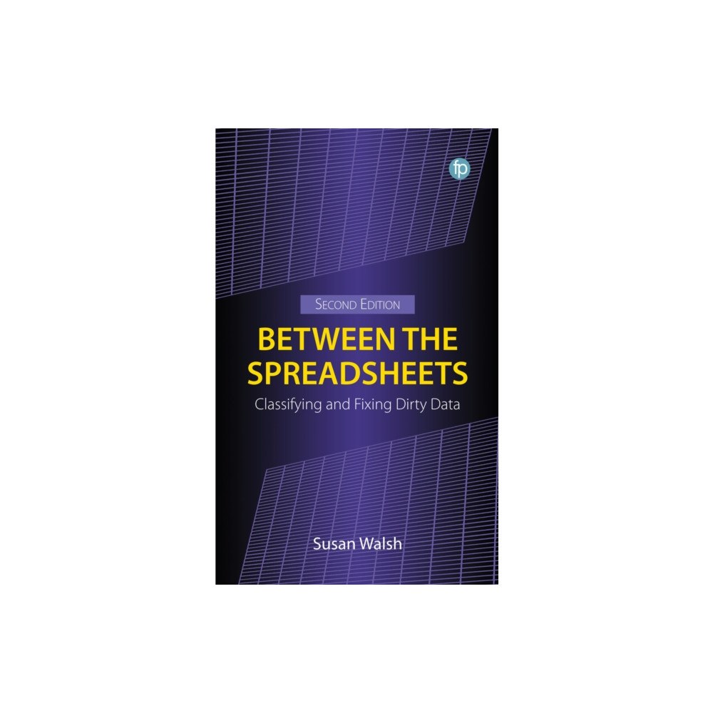 Facet Publishing Between the Spreadsheets (häftad, eng)