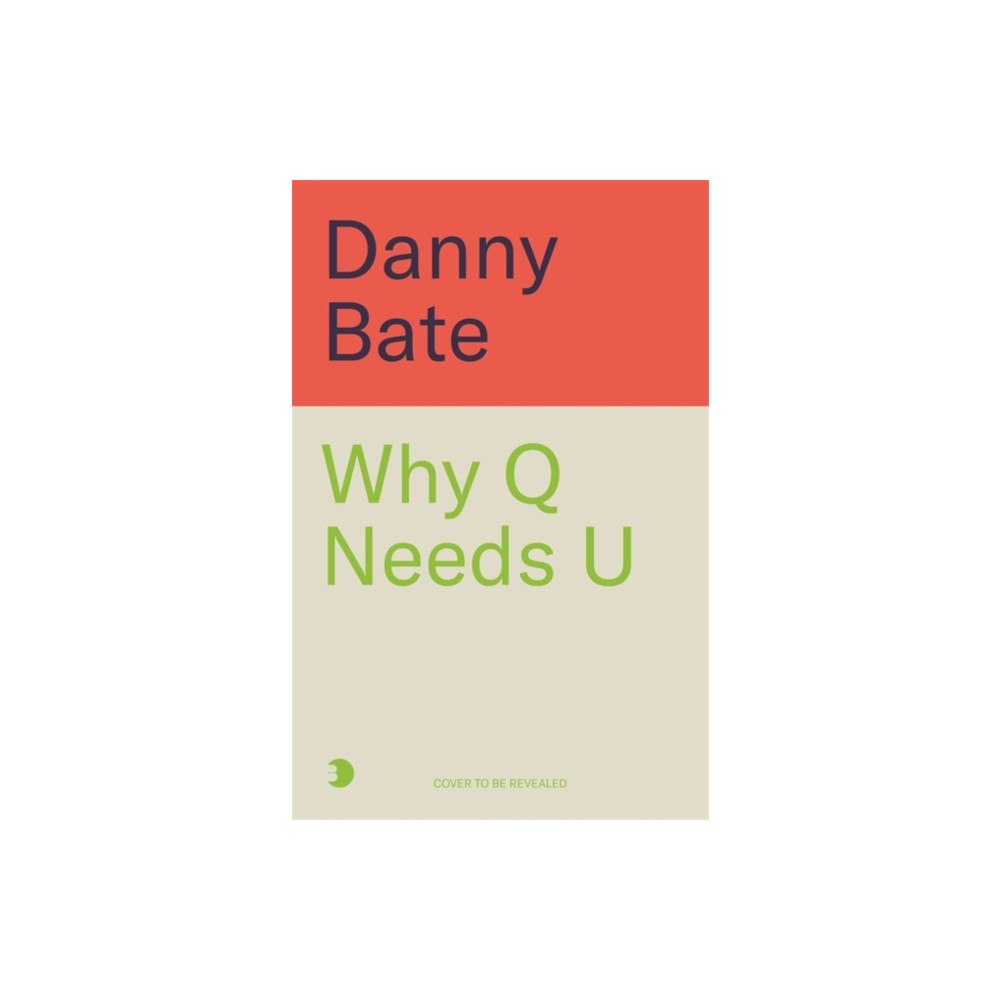 Bonnier Books Ltd Why Q Needs U (inbunden, eng)