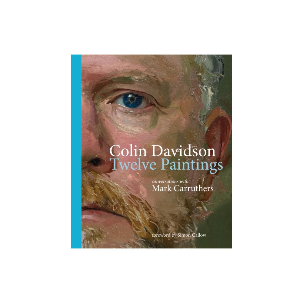 Merrion Press Colin Davidson: Twelve Paintings (inbunden, eng)